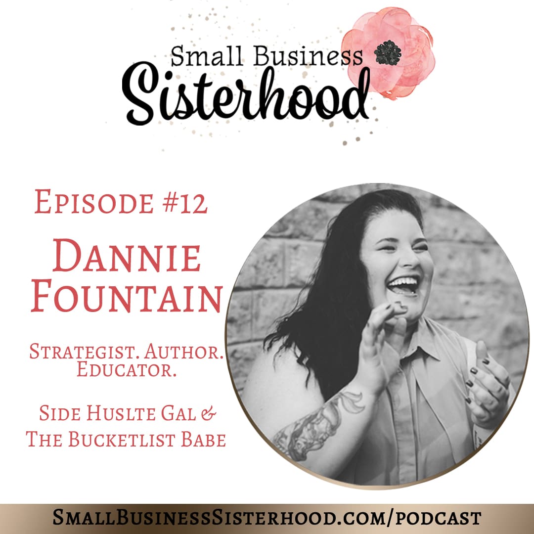 Dannie Fountain - Small Business Sisterhood Podcast