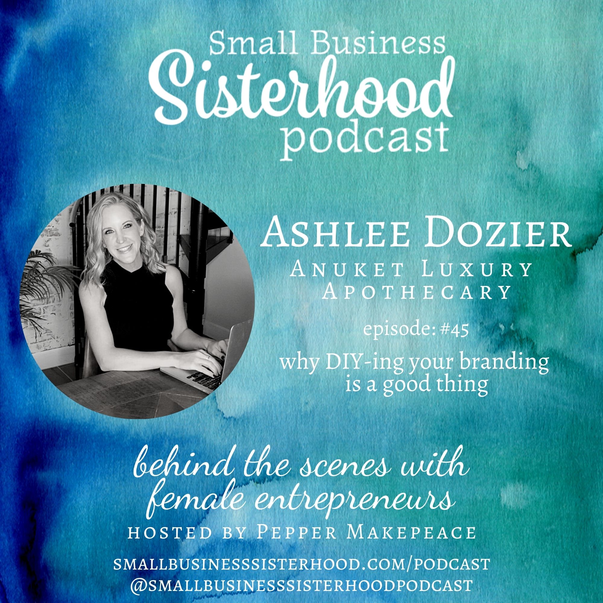 Ashlee Dozier - Small Business Sisterhood Podcast